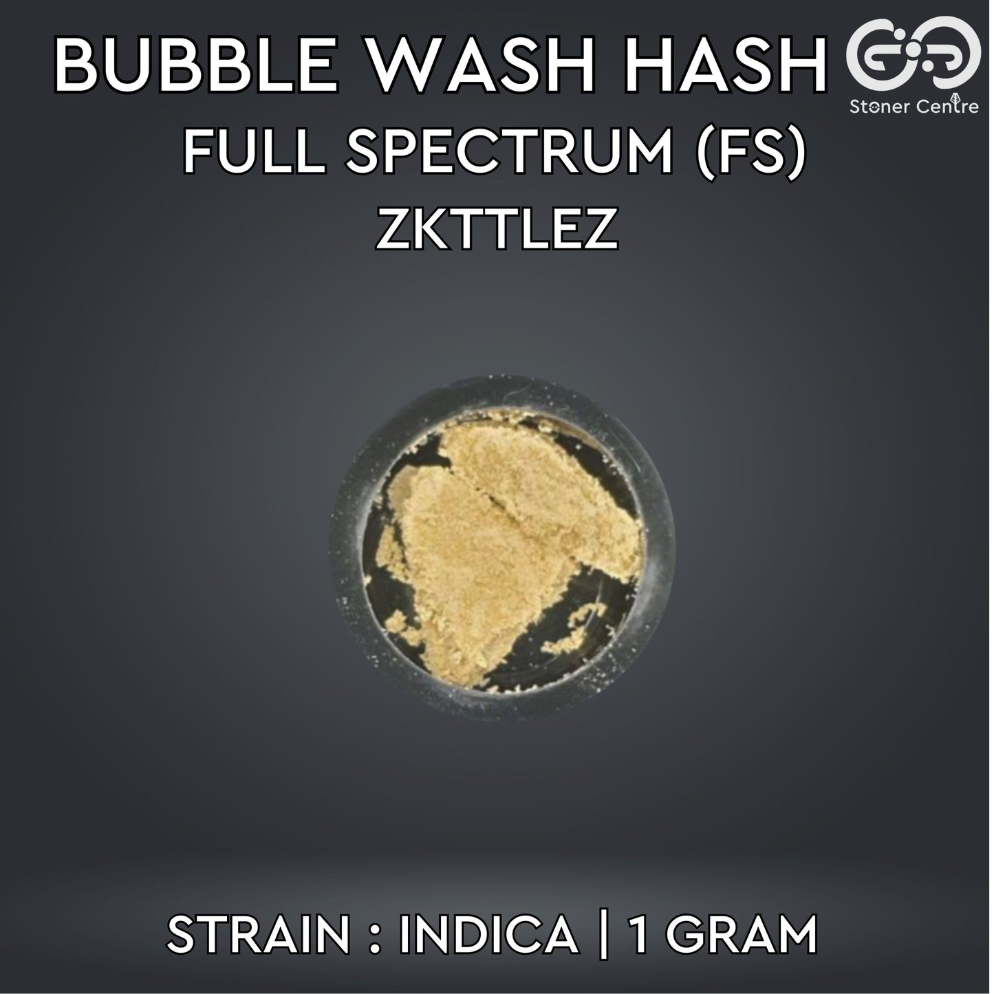 BUBBLE WASH HASH | FULL SPECTRUM (FS) - ZKTTLEZ : INDICA