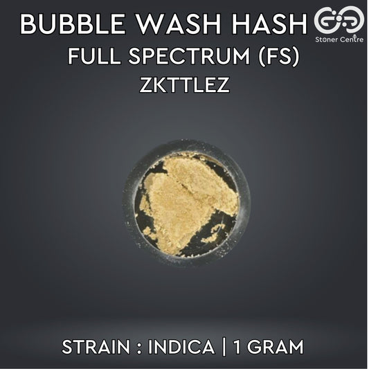 BUBBLE WASH HASH | FULL SPECTRUM (FS) - ZKTTLEZ : INDICA