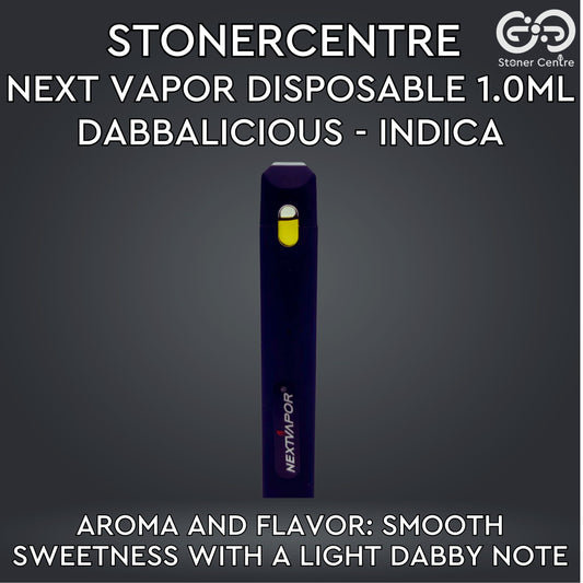 STONERCENTRE | NEXT VAPOR DISPOSABLE 1.0ML | DABBALICIOUS - INDICA