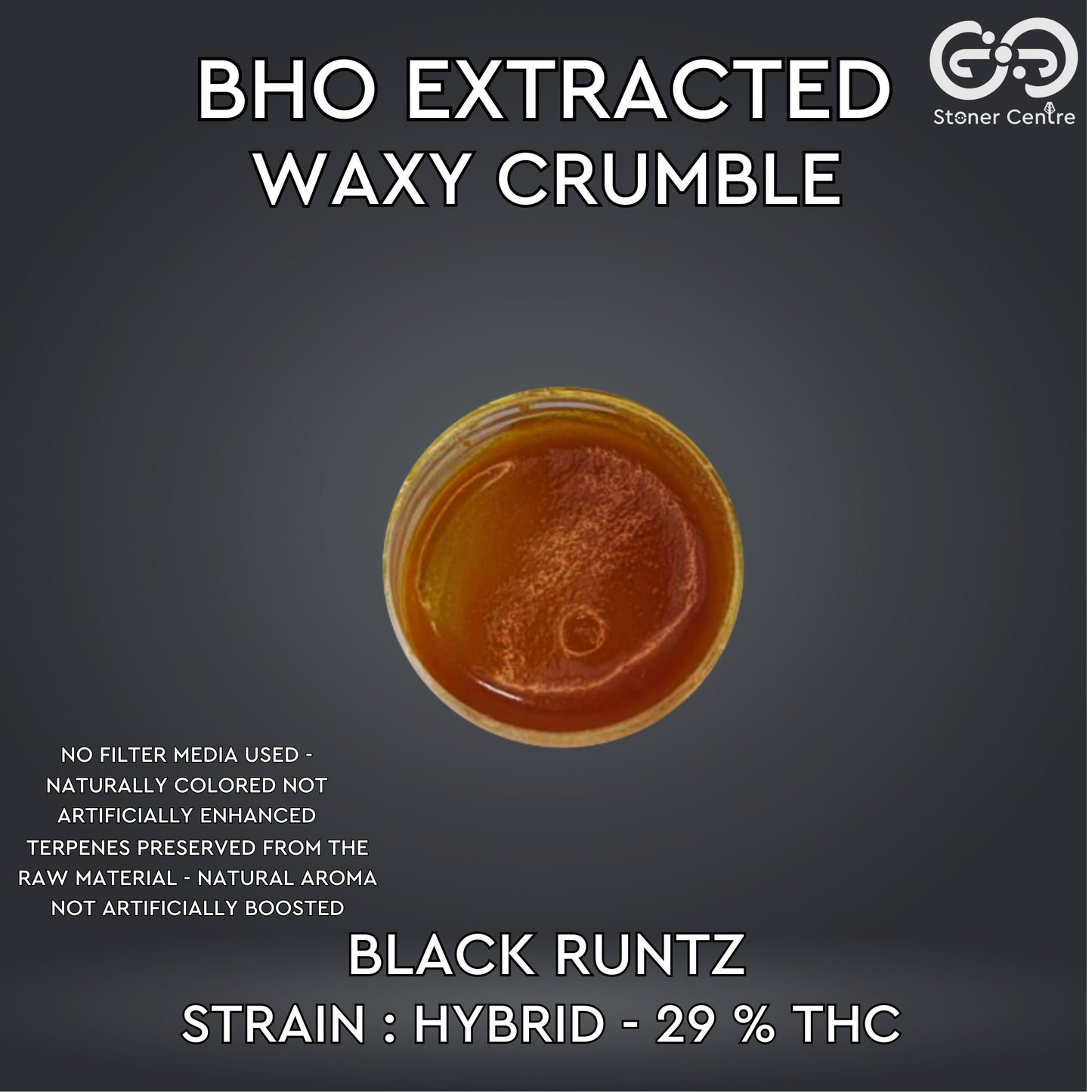 BHO EXTRACTED | WAXY CRUMBLE - BLACK RUNTZ
