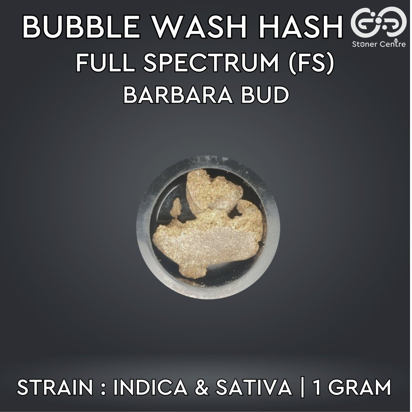 BUBBLE WASH HASH | FULL SPECTRUM (FS) - BARBARA BUD : INDICA & SATIVA