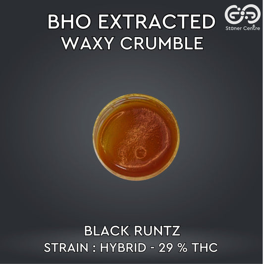 BHO EXTRACTED | WAXY CRUMBLE - BLACK RUNTZ